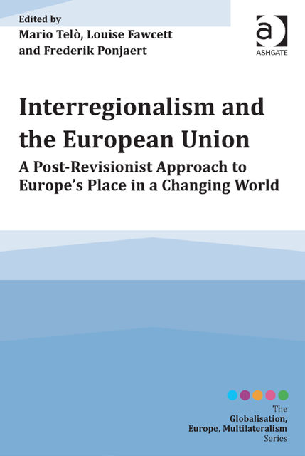 Interregionalism and the European Union, Louise Fawcett