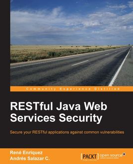 RESTful Java Web Services Security, Andres Salazar C., Rene Enriquez