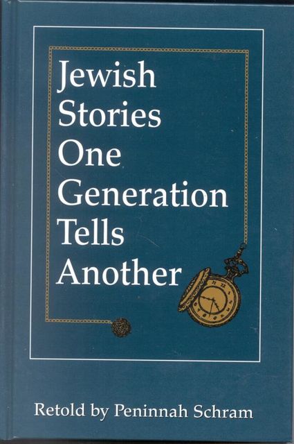 Jewish Stories One Generation Tells Another, Peninnah Schram
