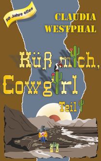 Küss mich, Cowgirl (Teil 1), Claudia Westphal