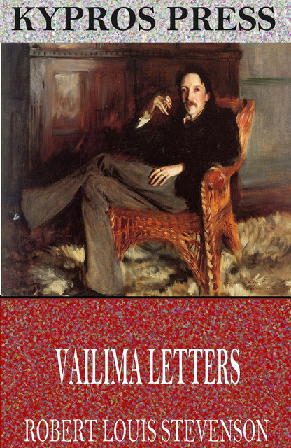 Vailima Letters, Robert Louis Stevenson