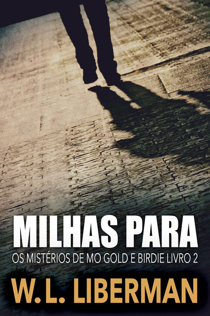 Milhas Para, W.L. Liberman