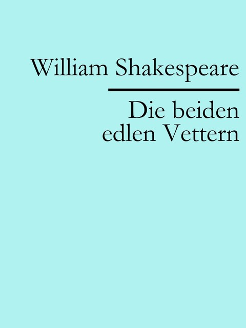 Die beiden edlen Vettern, William Shakespeare