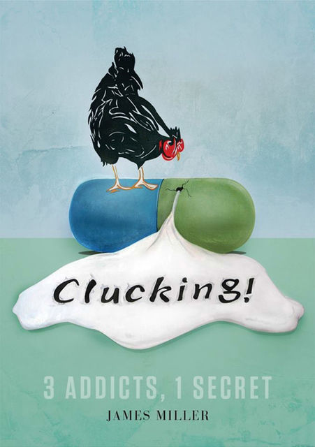Clucking!, James Miller, Christopher Slater