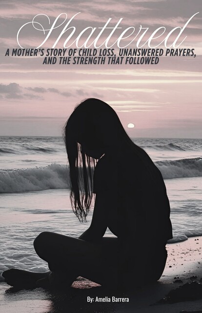Shattered, Amelia Barrera