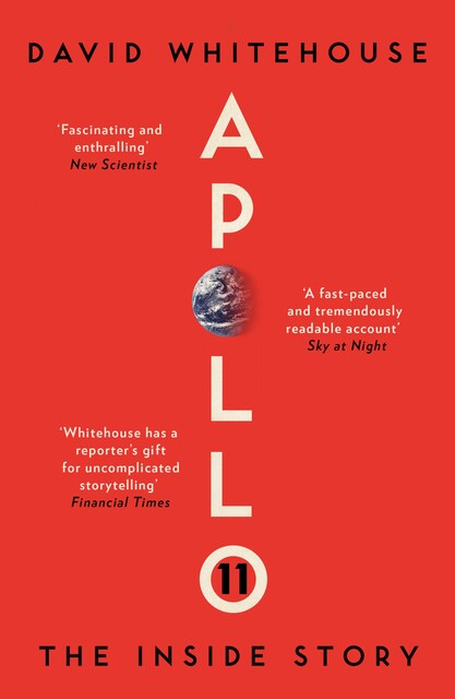 Apollo 11: The Inside Story, David Whitehouse