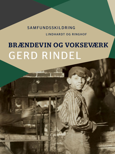 Brændevin og vokseværk, Gerd Rindel