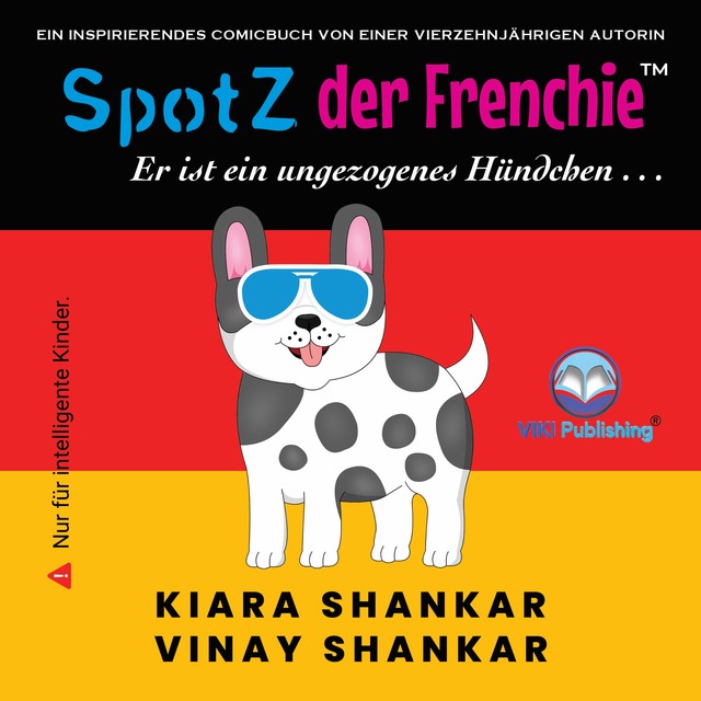 SpotZ der Frenchie, Kiara Shankar, Vinay Shankar