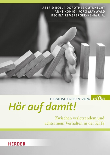 Hör auf damit, Dorothee Gutknecht, Jörg Maywald, Bettina Lamm, Karsten Herrmann, Kathrin Hohmann, Astrid Boll, Anke König, Carmen Deffner, Heike Oklitz, Iris Hofmann, Kaarina Meyn, Katrin Lattner, Michaela Kruse, Regina Remsperger-Kehm, Suzanne von Melle, Svenja Rastedt