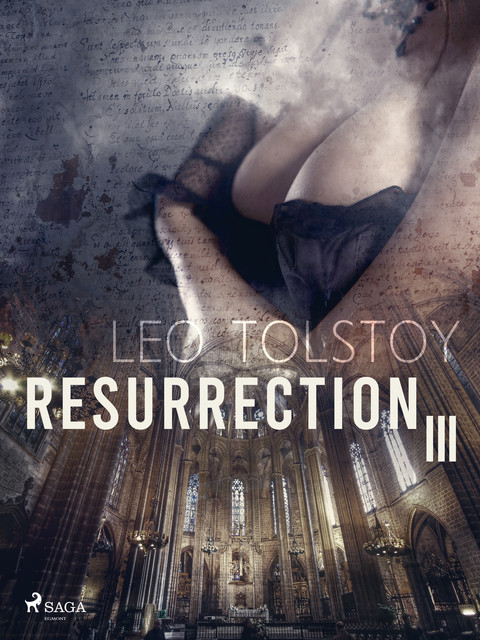 Resurrection III, Leo Tolstoy