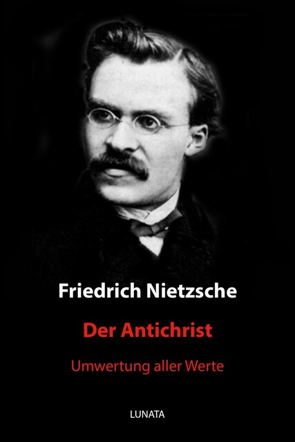 Der Antichrist, Friedrich Nietzsche