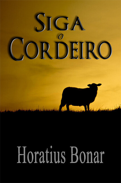 Siga o Cordeiro, Horatius Bonar
