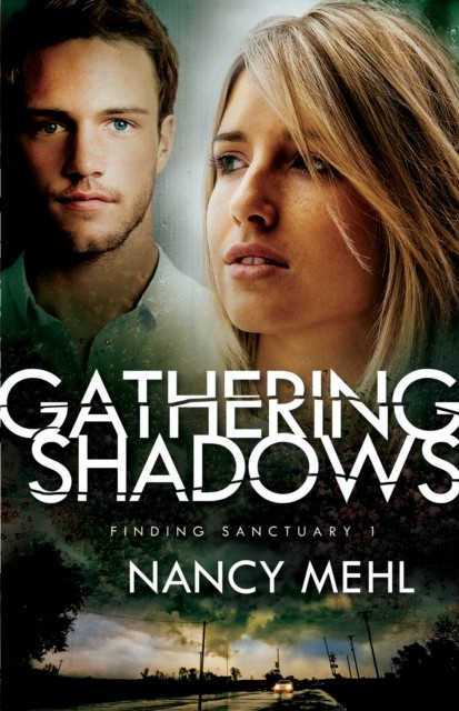Gathering Shadows (Finding Sanctuary Book #1), Nancy Mehl