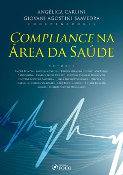 Compliance na Área da Saúde, Bruno Miragem, André Luiz Pontin, Angélica Carlini, Christiane Bedini Santorsula