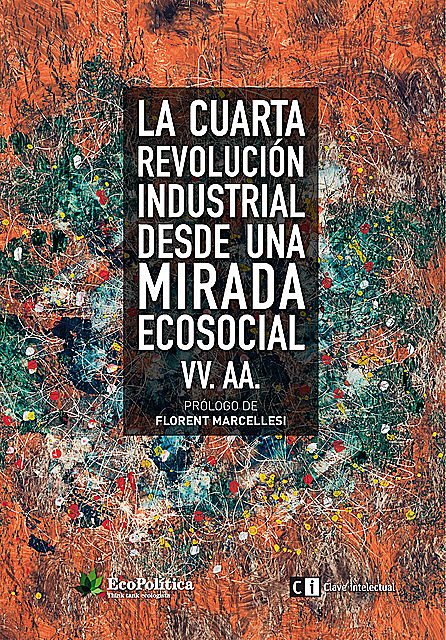 La cuarta revolución industrial desde una mirada ecosocial, Varios Autores