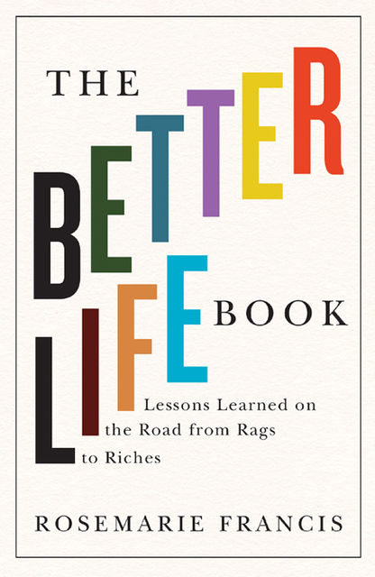 The Better Life Book, Rosemarie Francis