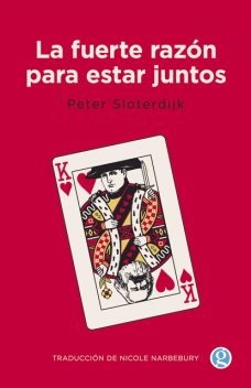 La fuerte razón para estar juntos, Peter Sloterdijk