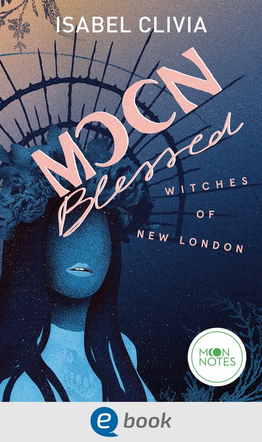 Witches of New London 2. Moonblessed, Isabel Clivia