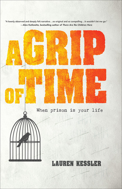 A Grip of Time, Lauren Kessler
