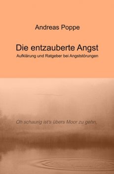 Die entzauberte Angst, Andreas Poppe