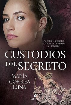 Custodios del secreto, María Correa Luna