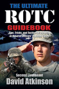 The Ultimate ROTC Guidebook, David Atkinson