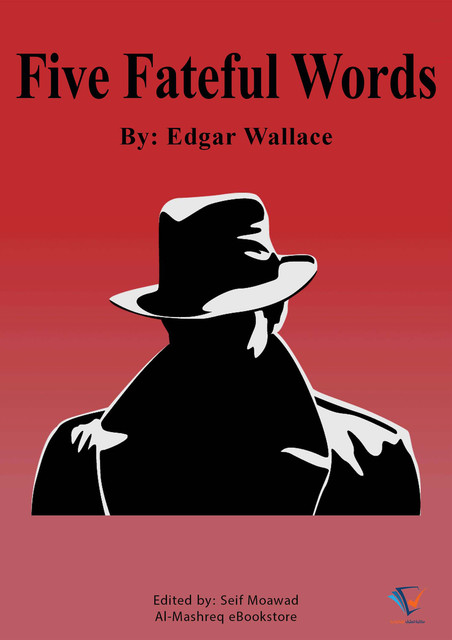 Five Fateful Words, Edgar Wallace