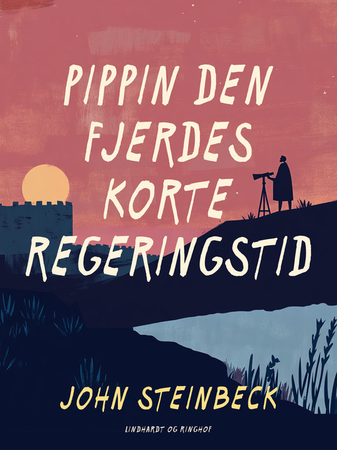 Pippin den Fjerdes korte regeringstid, John Steinbeck