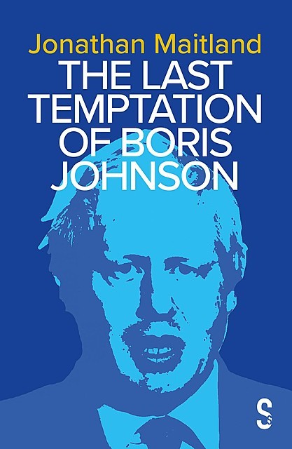 The Last Temptation of Boris Johnson, Jonathan Maitland