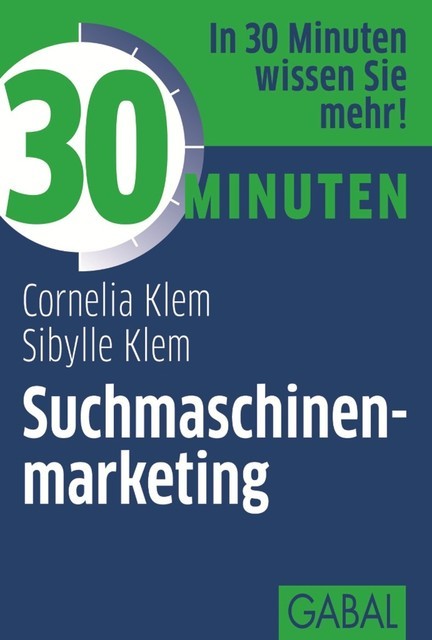 30 Minuten Suchmaschinenmarketing, Cornelia Klem, Sybille Klem