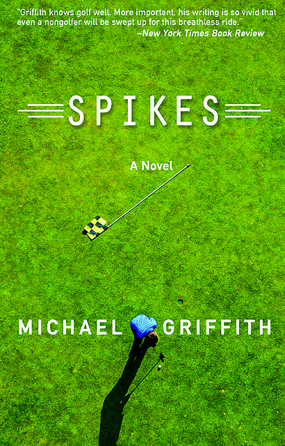 Spikes, Michael Griffith