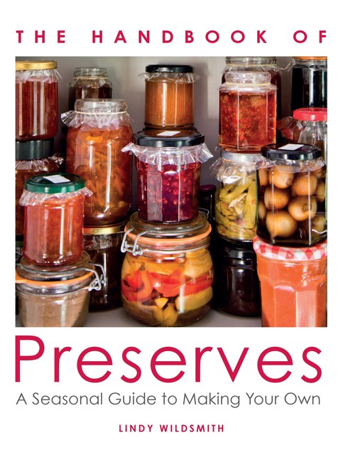 Handbook of Preserves, Lindy Wildsmith