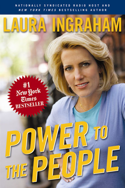 Power to the People, Laura Ingraham