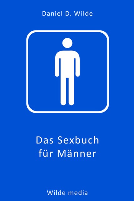(men only), Daniel D. Wilde