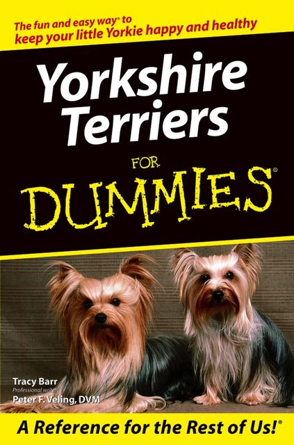 Yorkshire Terriers For Dummies, Peter F.Veling, Tracy Barr