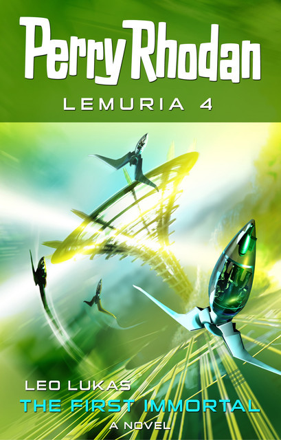 Perry Rhodan Lemuria 4: The First Immortal, Leo Lukas