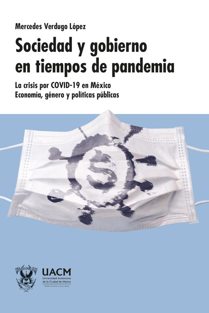 Sociedad y gobierno en tiempos de pandemia, Mercedes Verdugo López