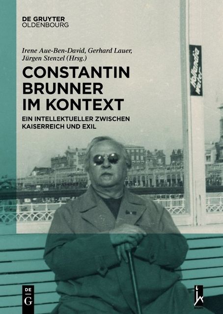 Constantin Brunner im Kontext, Aue-Ben-David, Gerhard Lauer, Irene, Jürgen Stenzel