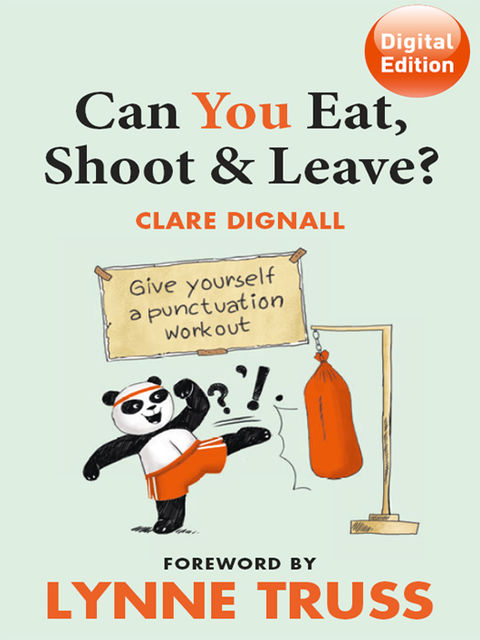 Can You Eat, Shoot & Leave? (Workbook), Lynne Truss, Clare Dignall