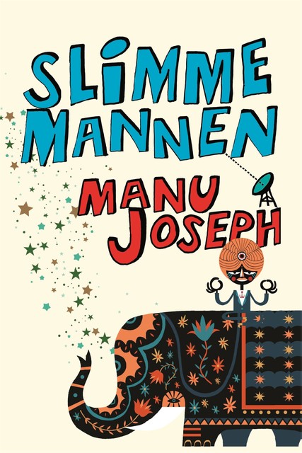 Slimme mannen, Manu Joseph