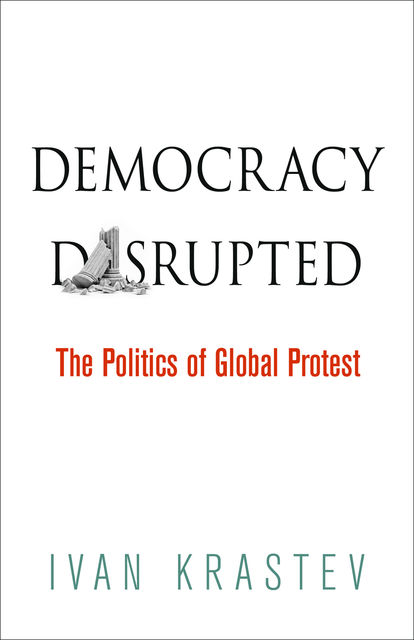 Democracy Disrupted, Ivan Krastev