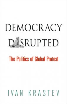 Democracy Disrupted, Ivan Krastev