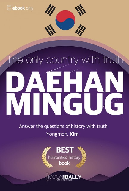 The Only Country with Truth – Daehanmingug, Yongmoh Kim