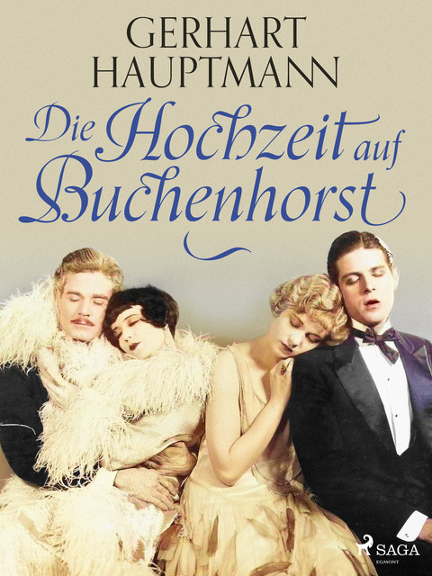 Die Hochzeit auf Buchenhorst, Gerhart Hauptmann