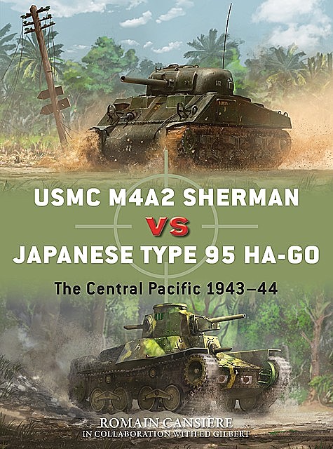 USMC M4A2 Sherman vs Japanese Type 95 Ha-Go, Ed Gilbert, Romain Cansiere