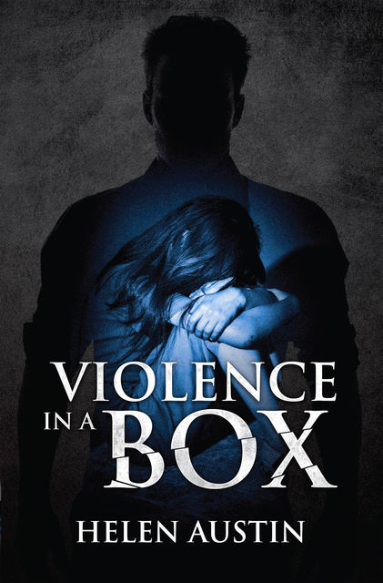 Violence in a Box, Helen Austin