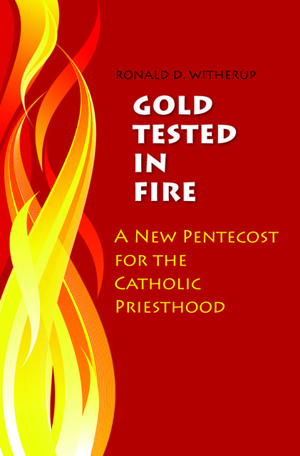 Gold Tested in Fire, Ronald D.Witherup