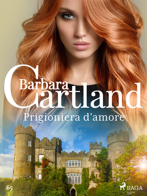 Prigioniera d'amore, Barbara Cartland Ebooks Ltd.