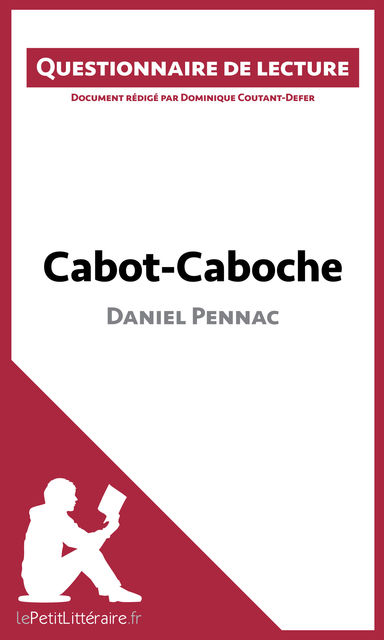 Cabot-Caboche de Daniel Pennac, lePetitLittéraire.fr, Dominique Coutant-Defer
