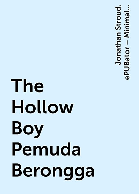 The Hollow Boy Pemuda Berongga, Jonathan Stroud, ePUBator – Minimal offline PDF to ePUB converter for Android